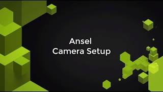 Ansel Camera Setup