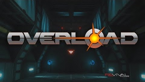 Overload (PC) - Complete playthrough