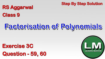 Factorisation of Polynomials | Class 9 Exercise 3C Question 59 - 60 | RS Aggarwal | Learn Maths