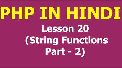 String Manipulation Functions | Part  - 2 | Lesson - 20 |  PHP in Hindi