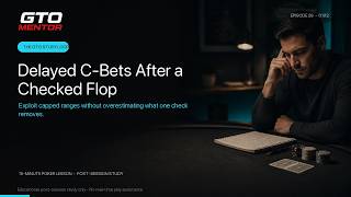 Delayed C-Bets After a Checked Flop