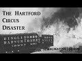 The Hartford Circus Fire | A Short Documentary | Fascinating Horror