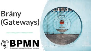 Online Kurz BPMN - Brรกny XOR, AND, OR, Complex v BPMN (BPMN Gateway)๐ ๏ธ