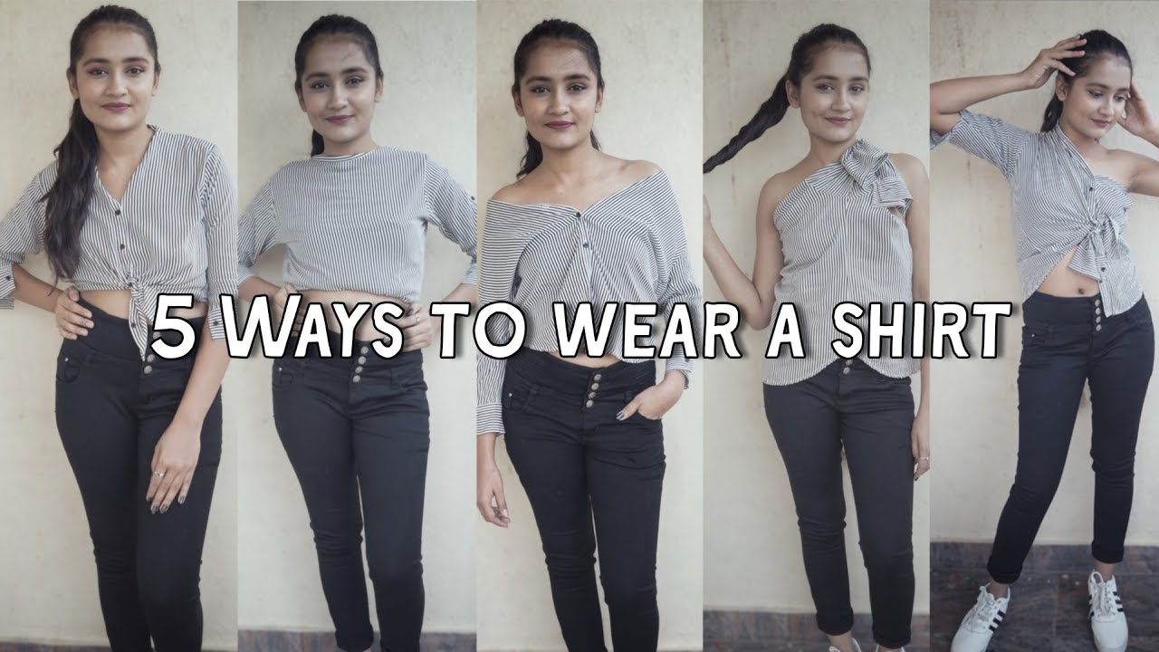5 ways to wear a shirt - YouTube