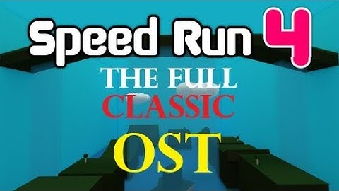 The Full Classic Speed Run 4 Soundtrack [Roblox SpeedRun 4 Classic Full OST]