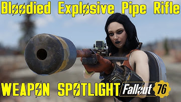 Fallout 76: Weapon Spotlights: Bloodied Explosive Pipe Rifle