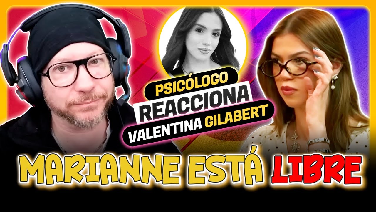 VALENTINA GILABERT describe A DETALLE cómo MARIANNE INTENTÓ acabar con SU VIDA | Psicólogo REACCIONA