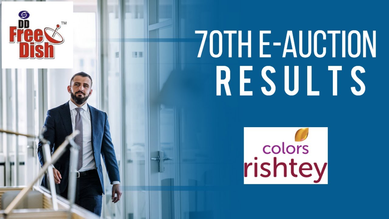 70th E-auction Result | Colour Rishtey is back in DD Free Dish