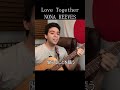 NONA REEVES「LOVE TOGETHER」【外国人弾き語り】