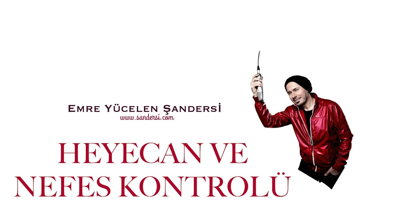 Heyecan ve Nefes Kontrolü