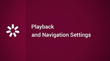 Playback and Navigation Settings