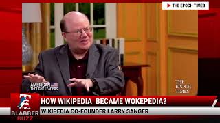 How Wikipedia  Became WOKEpedia?