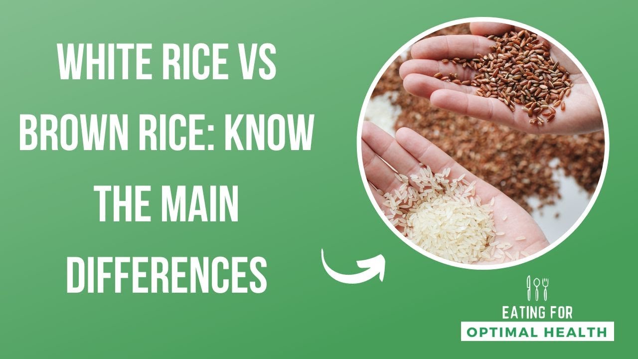 White rice vs Brown rice Know the main differences YouTube