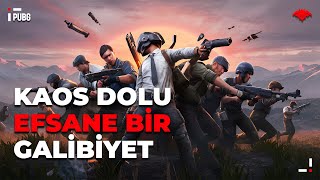 KAOS DOLU EFSANE BİR GALİBİYET! [PUBG]