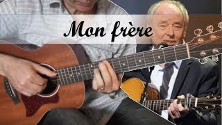 Video thumbnail of "Mon Frère - Maxime Le Forestier - Guitare Cover"