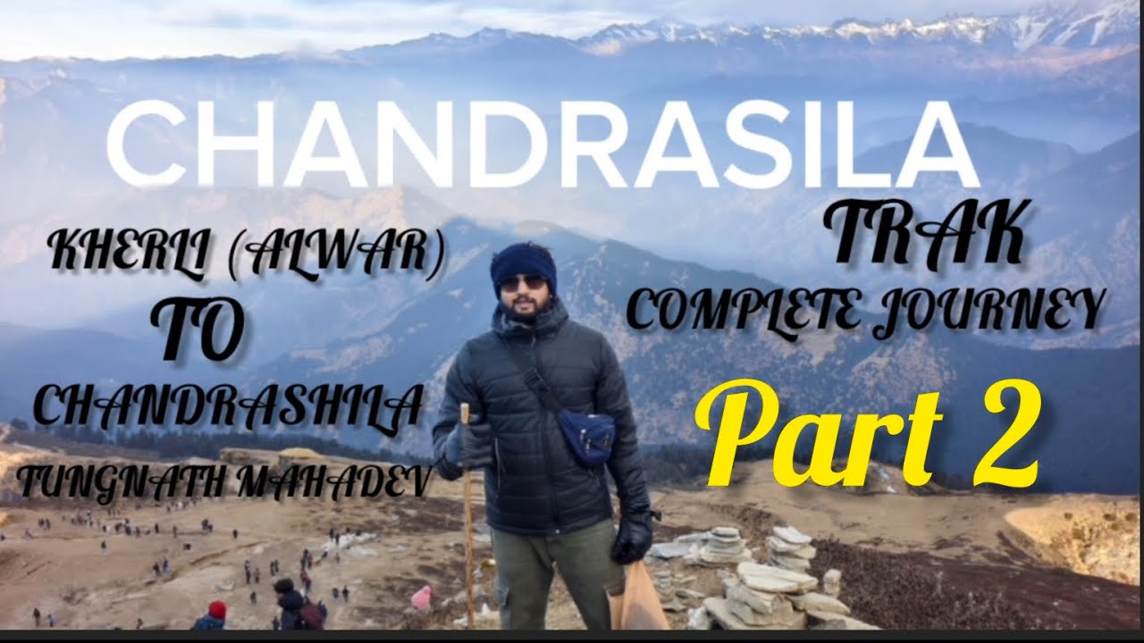 Kherli (Alwar) to chandrashila and tungnath mahadev trip 