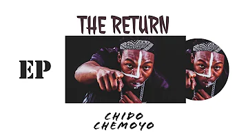 02 .Dobba Don - Chido Chemoyo - THE RETURN EP 2023