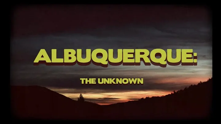 Albuquerque: The Unknown