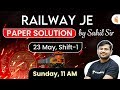 Railway JE (23 May, Shift-1) Maths Paper Solution by Sahil Khandelwal