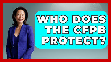 Who Does The CFPB Protect? - Learn About Economics