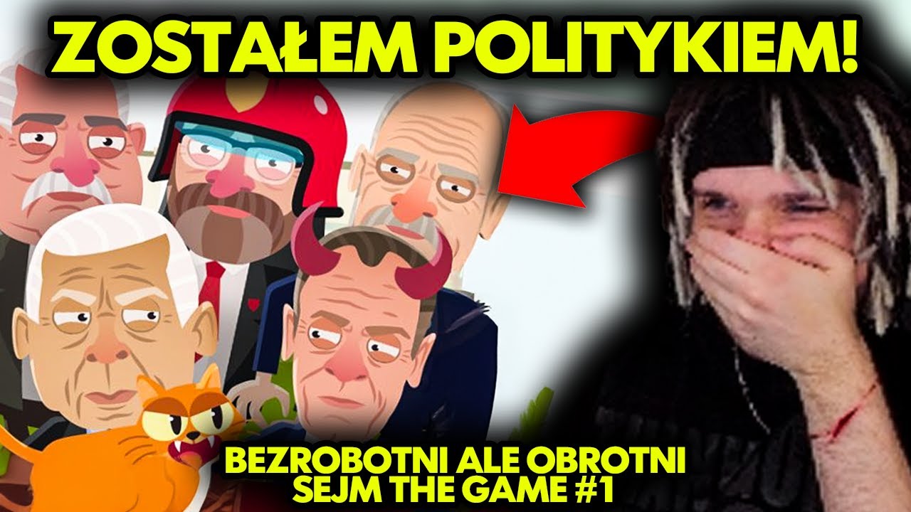 ZOSTAŁEM POLITYKIEM czyli BEZROBOTNI ALE OBROTNI W SEJM THE GAME #1