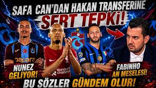 Safa Can'dan Hakan Çalhanoğlu'na Çok Sert Tepki ! Nunez Geliyor ! Fabinho An Meselesi !