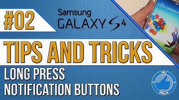 Samsung Galaxy S4 Hints and Tips  - Basics #2: Long Press Notification Buttons
