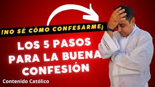 Los 5 Pasos De Una Buena Confesión  ⛪ La FE Sencilla De La Gente  Padre Arturo Cornejo ✔