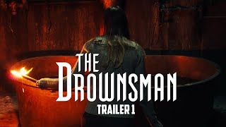 THE DROWNSMAN -  Trailer 1