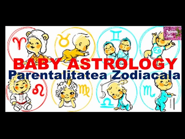BABY Astrology - „parentalitatea zodiacala”