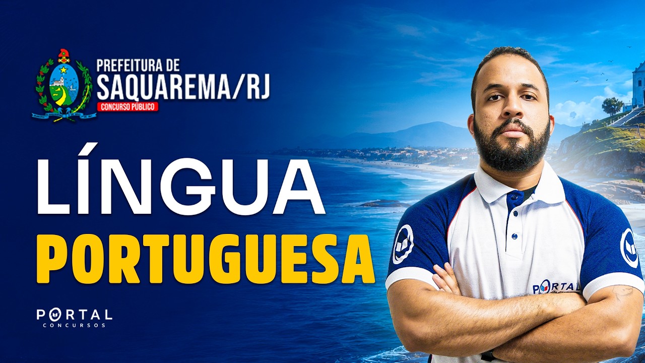 CONCURSO PREF. SAQUAREMA/RJ: LÍNGUA PORTUGUESA | Com o Profº. Anderson Oliveira