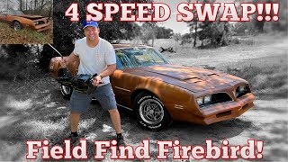 The FIELD FIND Firebird Gets a 4 Speed Swap! Rescue [EP.4]