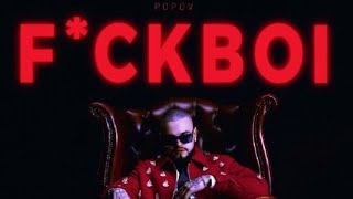 PoPov - F*CKBOI (OFFICIAL VIDEO) Prod.  by Jhinsen, Dalmo and Popov