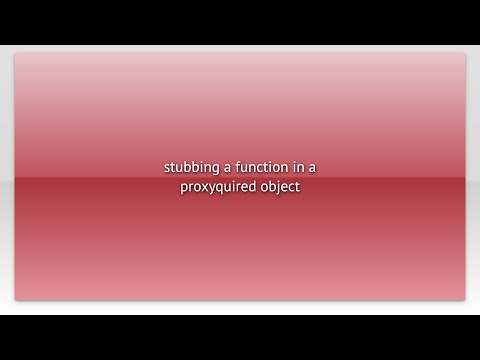 stubbing a function in a proxyquired object