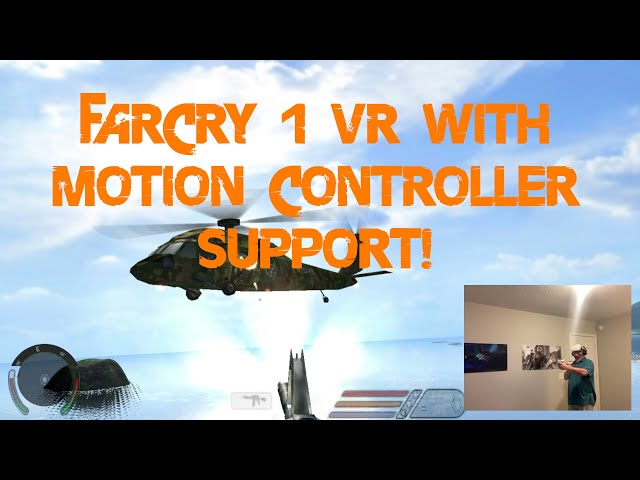 Lead developer of Half-Life 2 VR brings you Far Cry VR with motion