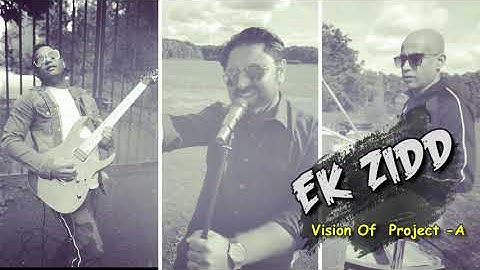 Teaser-EK Zidd | Feat Project-A | Zeal to succeed | Rohit Jhamb_Samit Baidya_Ishaan Kanhai