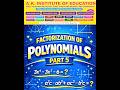Factorization of Polynomials Part 5 : 9th Class Mathematics : AK Institute of Education #trending