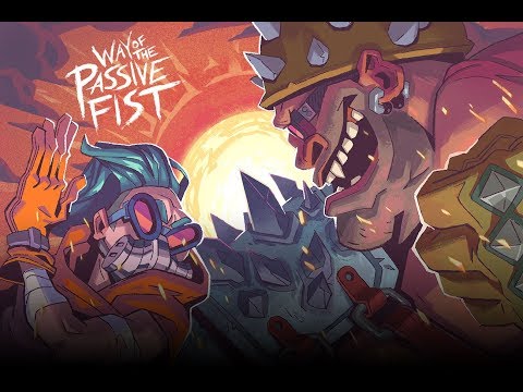 Way of the Passive Fist: New Dawn (Steam) - Chapter 1 Return from Exile