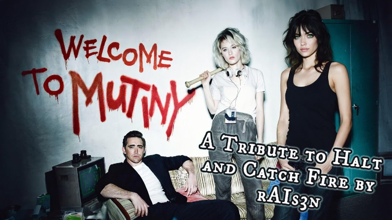 A Tribute to Halt and Catch Fire - For Those Who Burn, Build, and Break