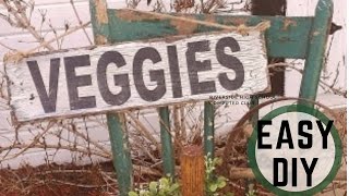 Rustic Veggie Garden Sign Tutorial - No Stencils or Cricut Needed