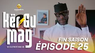 Série - Kër Gu Mag - Épisode 25 - VOSTFR - FIN SAISON