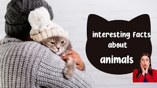 Interesting facts about animals