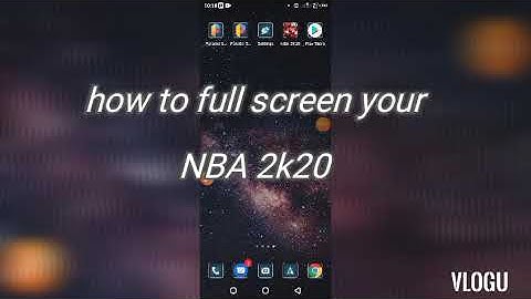 How to Fullscreen NBA2K20 on Android 2020