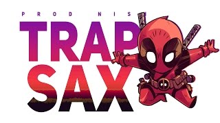 Video thumbnail of "Nish - Trap Sax"
