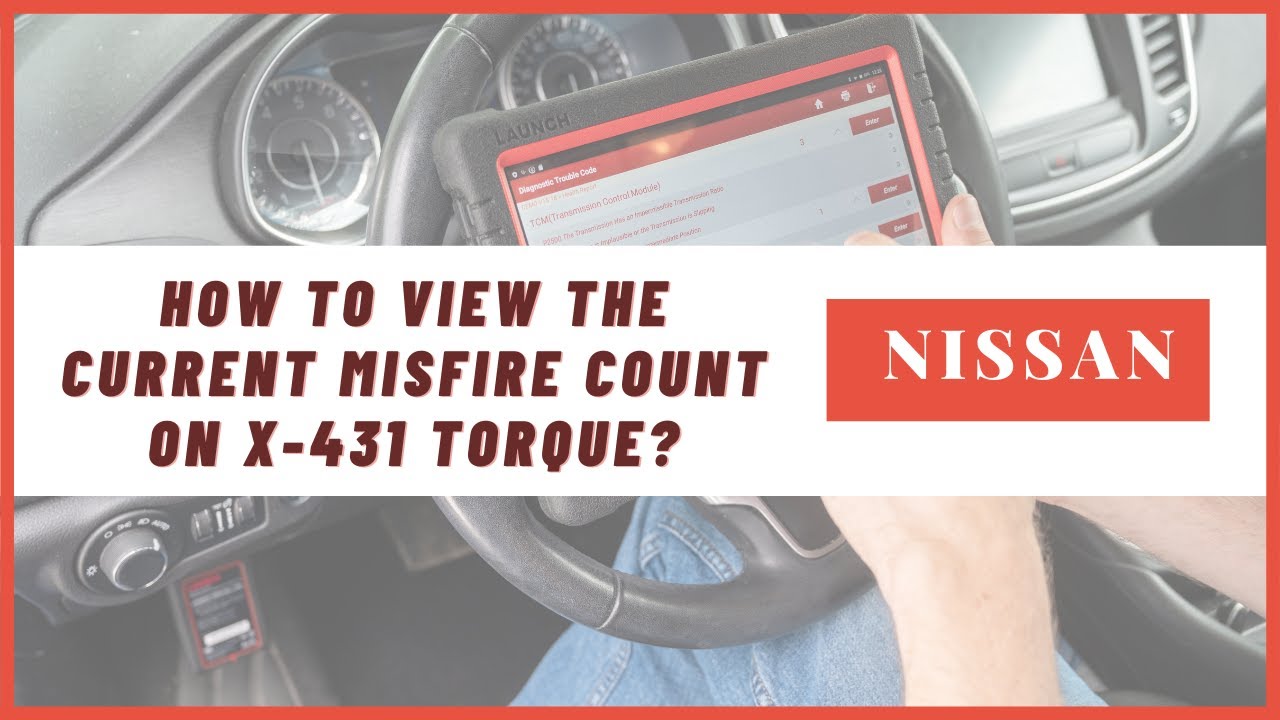 NISSAN ROGUE 2014 How to View the Current Misfire Count on X431 Torque