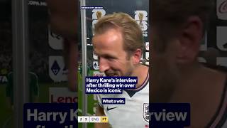 Harry Kanes interview after thrilling win over Mexico is iconic #shorts