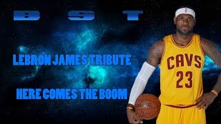 Famous Lebron James Tribute || Here Comes The Boom Wealth