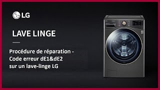 Procédure De Réparation Code Erreur De1&De2 Sur Un Lave Linge Lg