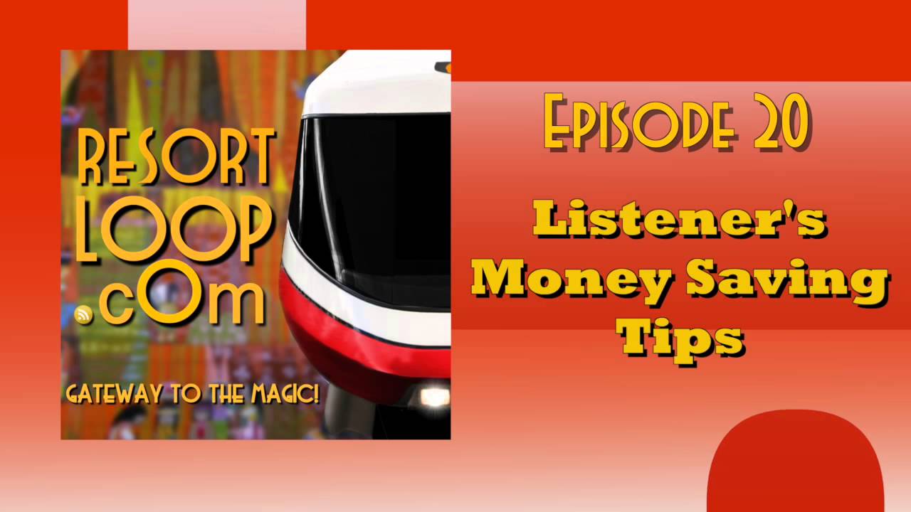 ResortLoop.com Podcast Episode 20 - Listeners Money Saving Tips
