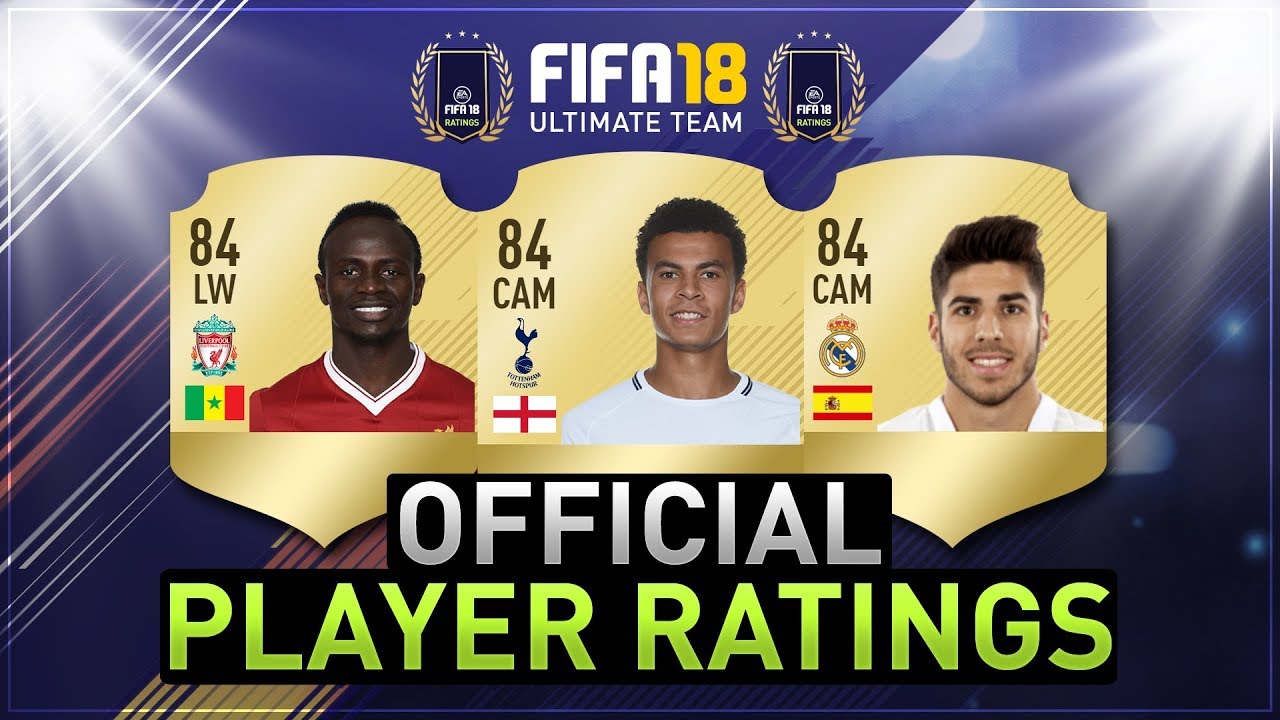 FIFA 18 OFFICIAL PLAYER RATINGS! FT. Mane, Dele Alli, Asensio, Mkhitaryan & More 